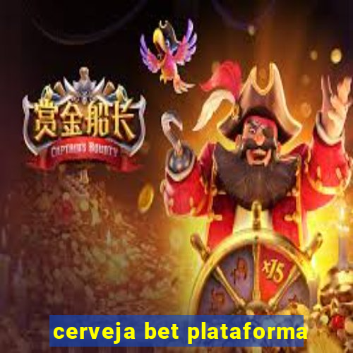 cerveja bet plataforma